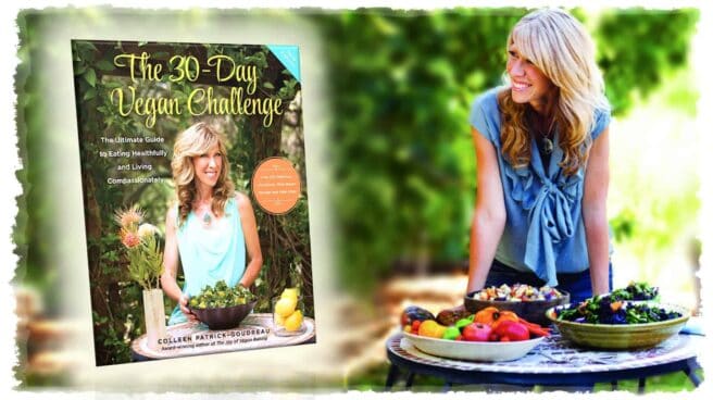 Author and vegan activist Colleen Patrick-Goudreau is shown on the right in this split image. She is in front of a table laden with colorful fruit and vegetables. On the left is a close-up of her book “The 30-day vegan challenge”.