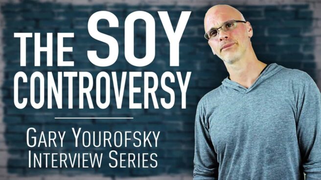 Author and vegan activist Gary Yourofsky is shown along side the words “The soy controversy - Gary Yourofsky interview series”