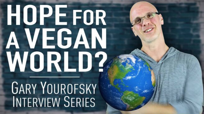 Author and vegan activist Gary Yourofsky is shown along side the words “Hope for a vegan world - Gary Yourofsky interview series”