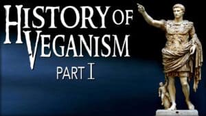 Against a dark background, a roman statue stands, pointing towards the heavens. In large letters the words: “History of veganism part 1” can be seen.