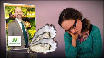 Dr. Greger of NutritionFacts.org is seen as an inset photograph on the left. In the center is an image of oyster shells. On the right is an image of Emily Moran Barwick of Bite Size Vegan falling asleep sat upright.