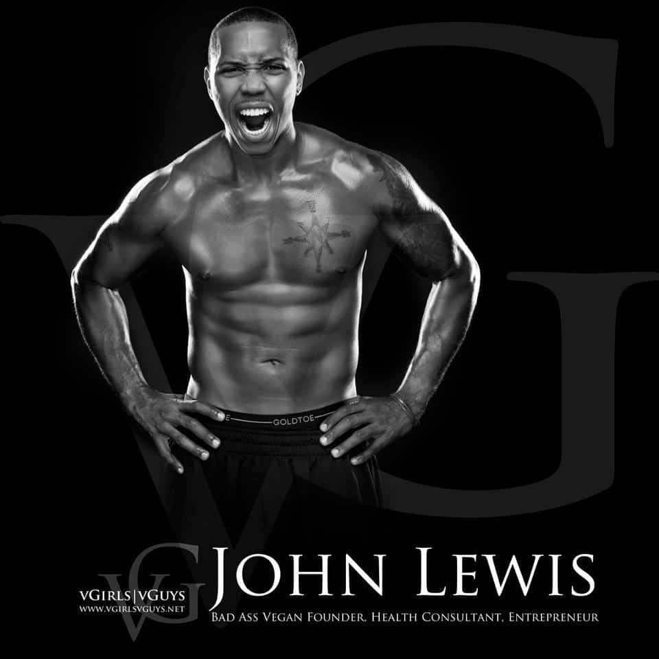 John Lewis Bad Ass Vegan founder, health consultant and entrepreneur shirtless, standing with hands on his hips, with a black background and his name in white lettering