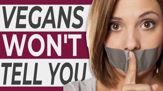 The text "Vegans WON'T Tell You" next to a woman placing a finger over her mouth (which is covered in duct tape) in a "silencing" gesture.